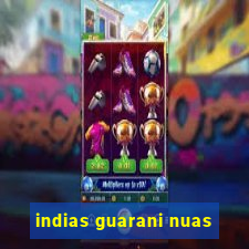 indias guarani nuas